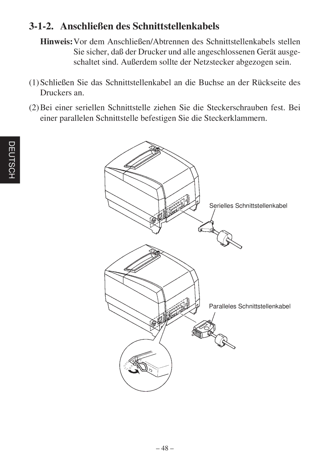 Star Micronics TSP2000 Series user manual Anschließen des Schnittstellenkabels 