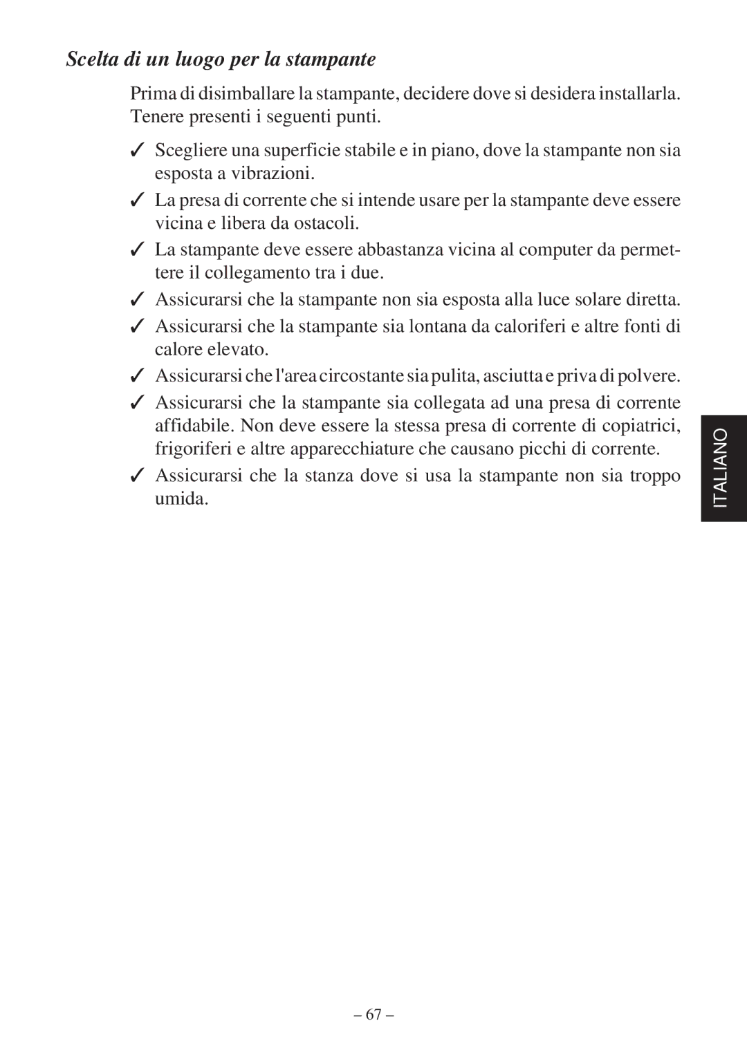 Star Micronics TSP2000 user manual Scelta di un luogo per la stampante 