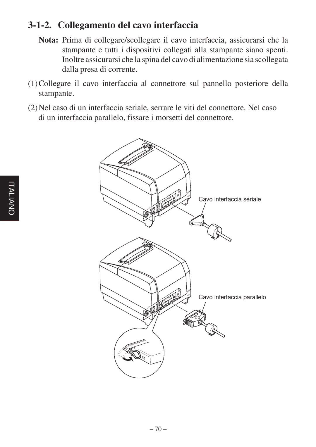 Star Micronics TSP2000 user manual Collegamento del cavo interfaccia 