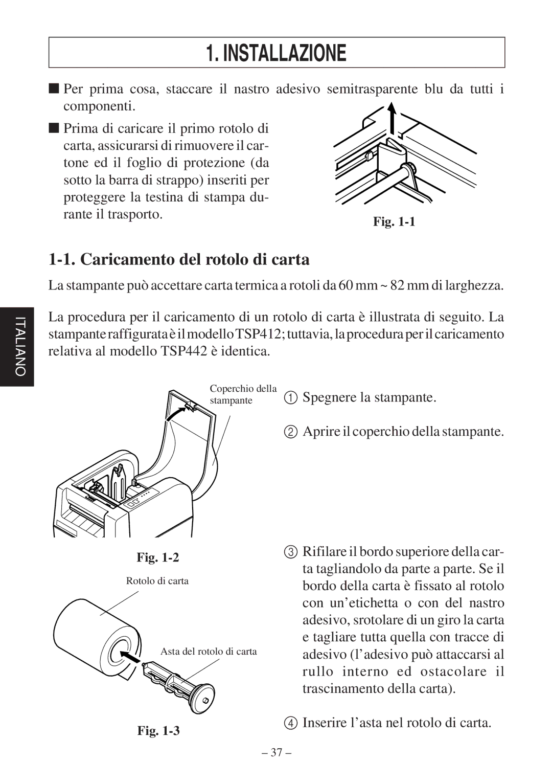 Star Micronics TSP400 Series user manual Installazione, Caricamento del rotolo di carta 