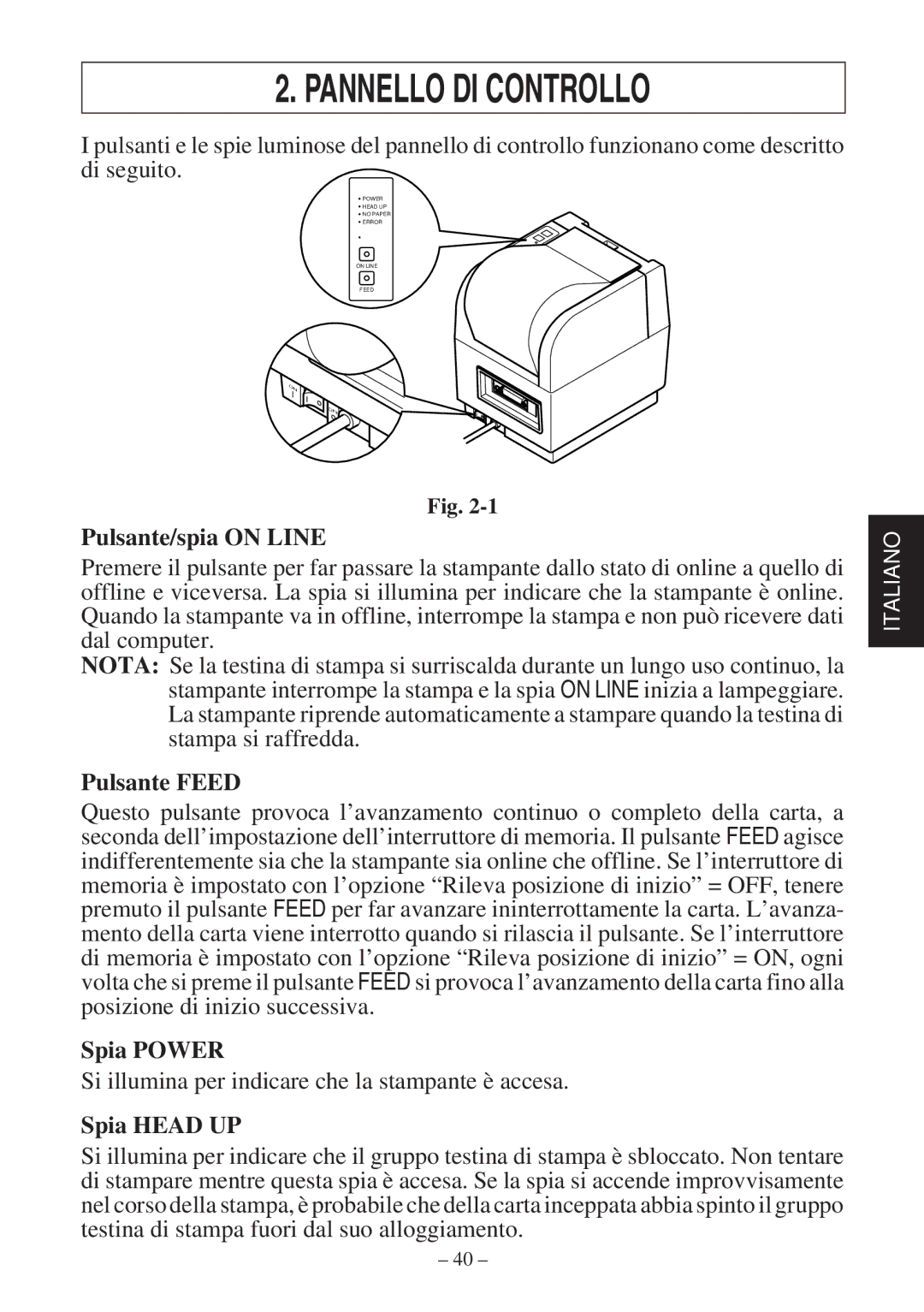 Star Micronics TSP400 Series Pannello DI Controllo, Pulsante/spia on Line, Pulsante Feed, Spia Power, Spia Head UP 