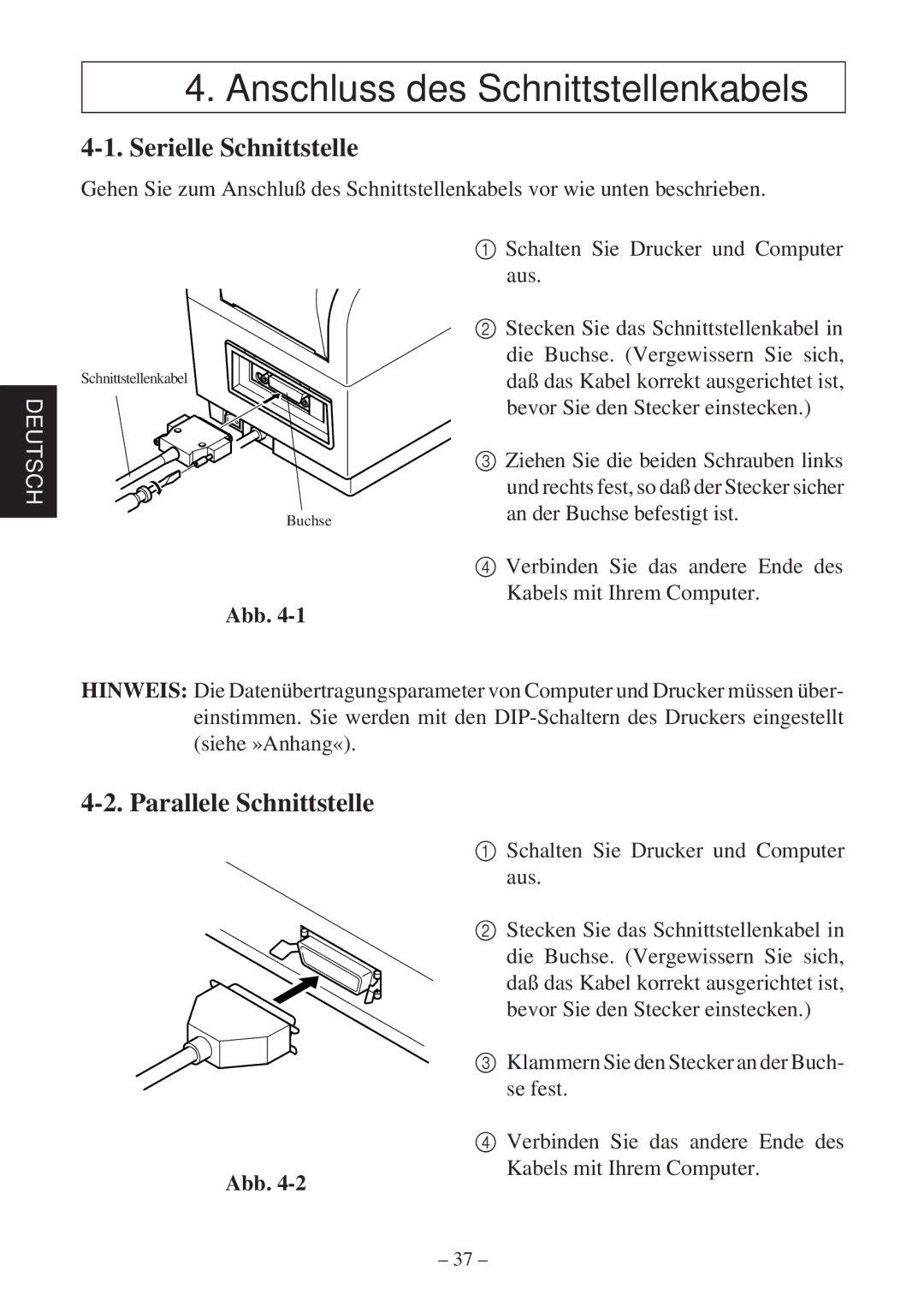 Star Micronics TSP400Z Series user manual Anschluss des Schnittstellenkabels, Serielle Schnittstelle 