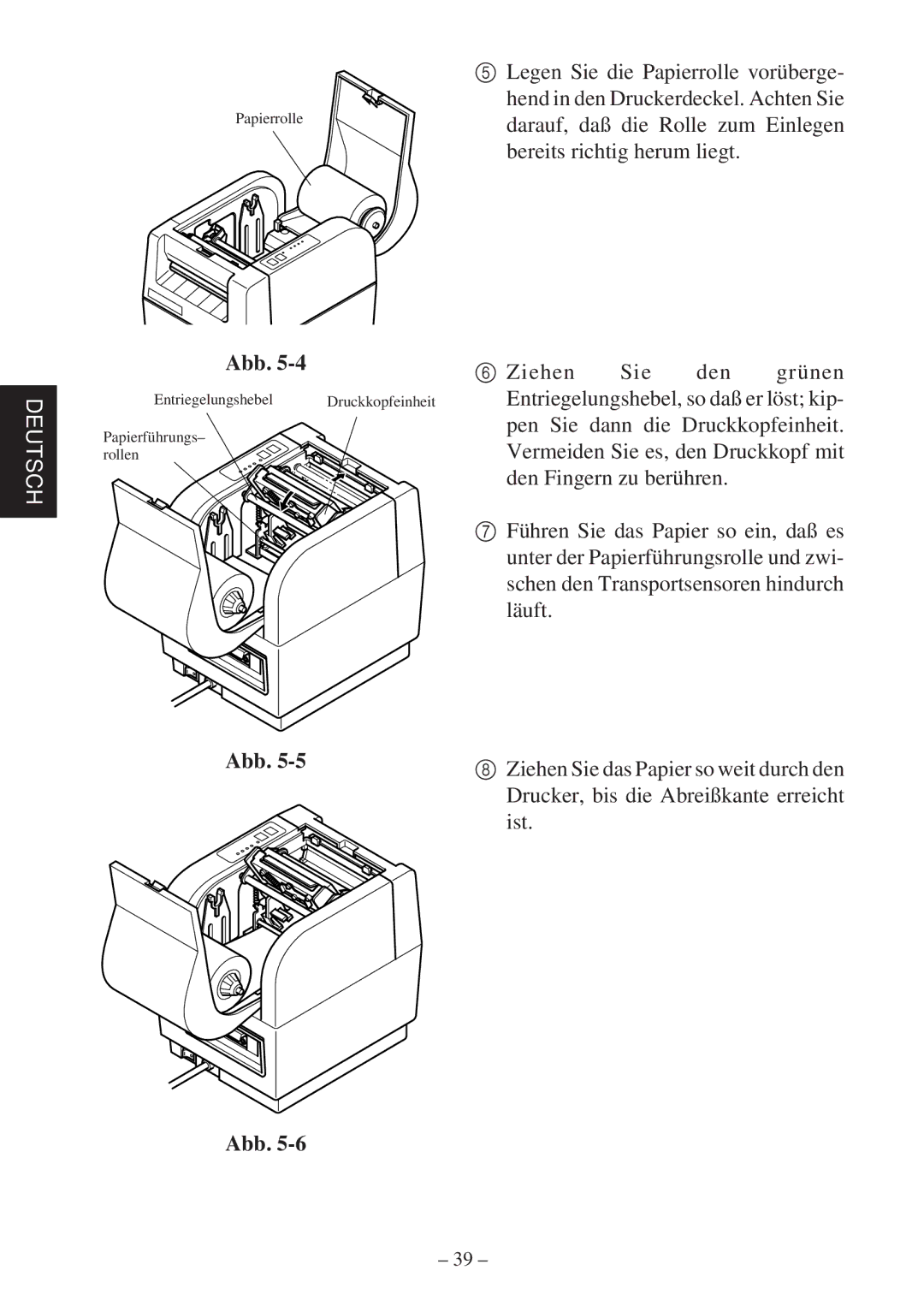 Star Micronics TSP400Z Series user manual Darauf, daß die Rolle zum Einlegen 