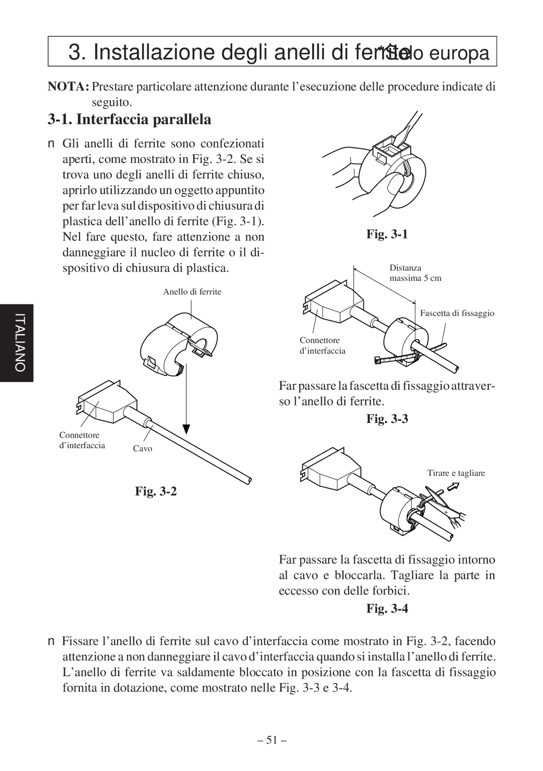 Star Micronics TSP400Z Series user manual Installazione degli anelli di ferrite *Solo europa, Interfaccia parallela 