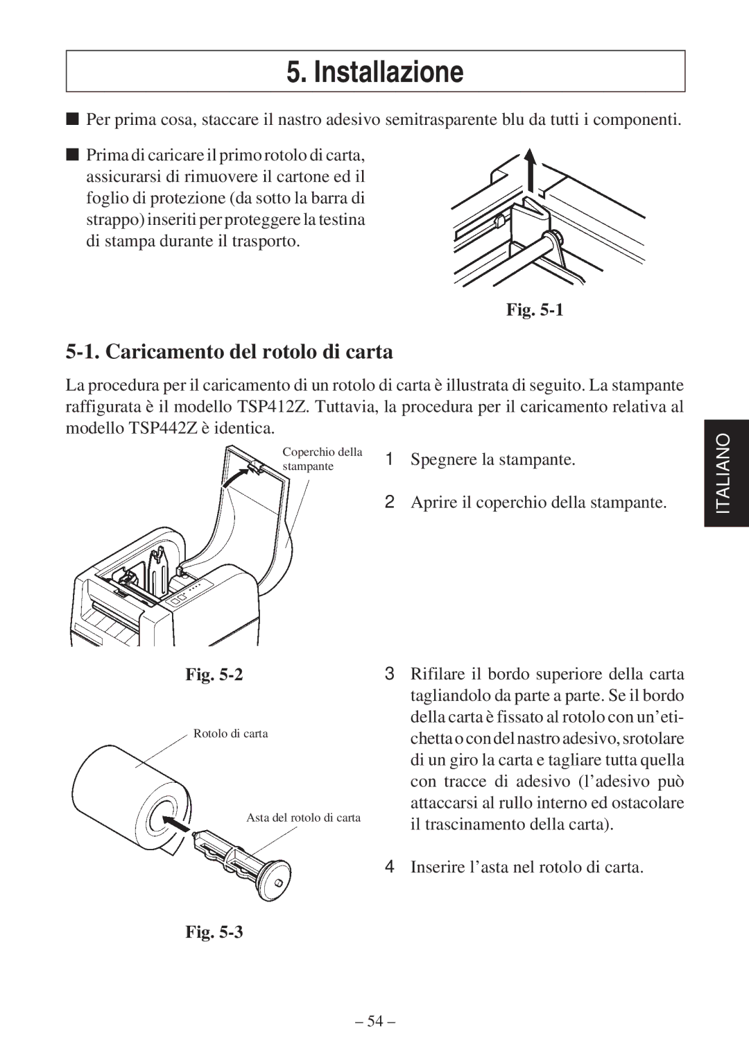 Star Micronics TSP400Z Series user manual Installazione, Caricamento del rotolo di carta 