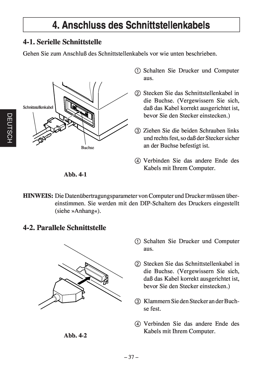 Star Micronics TSP400Z Series Anschluss des Schnittstellenkabels, Serielle Schnittstelle, Parallele Schnittstelle, Deutsch 