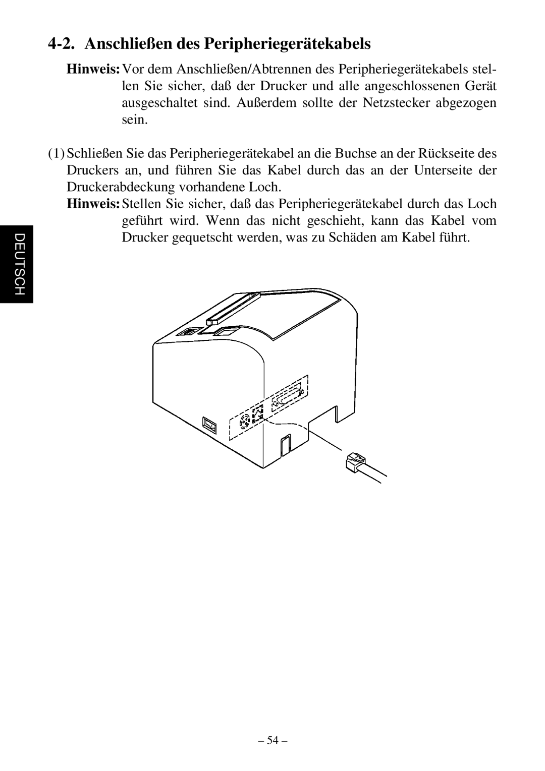 Star Micronics TSP552 user manual Anschließen des Peripheriegerätekabels 