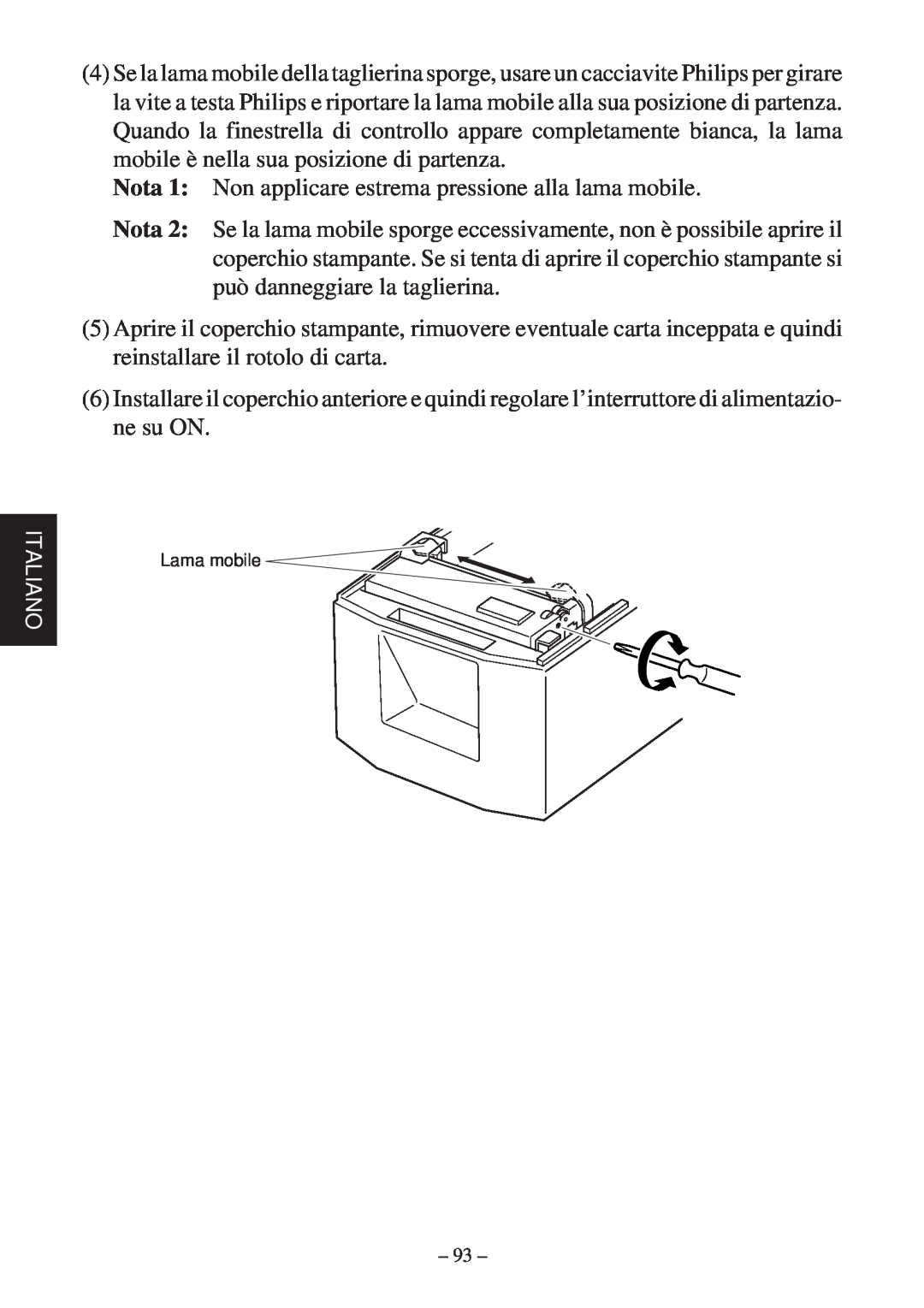 Star Micronics TSP600 user manual Nota 1 Non applicare estrema pressione alla lama mobile 
