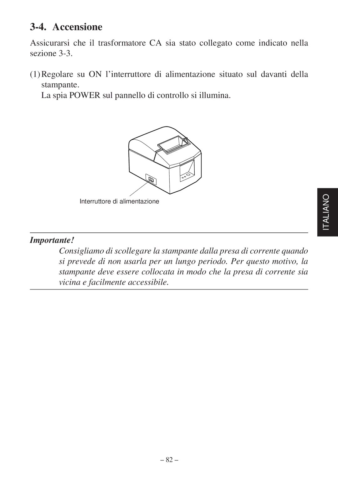 Star Micronics TSP600 user manual Accensione 