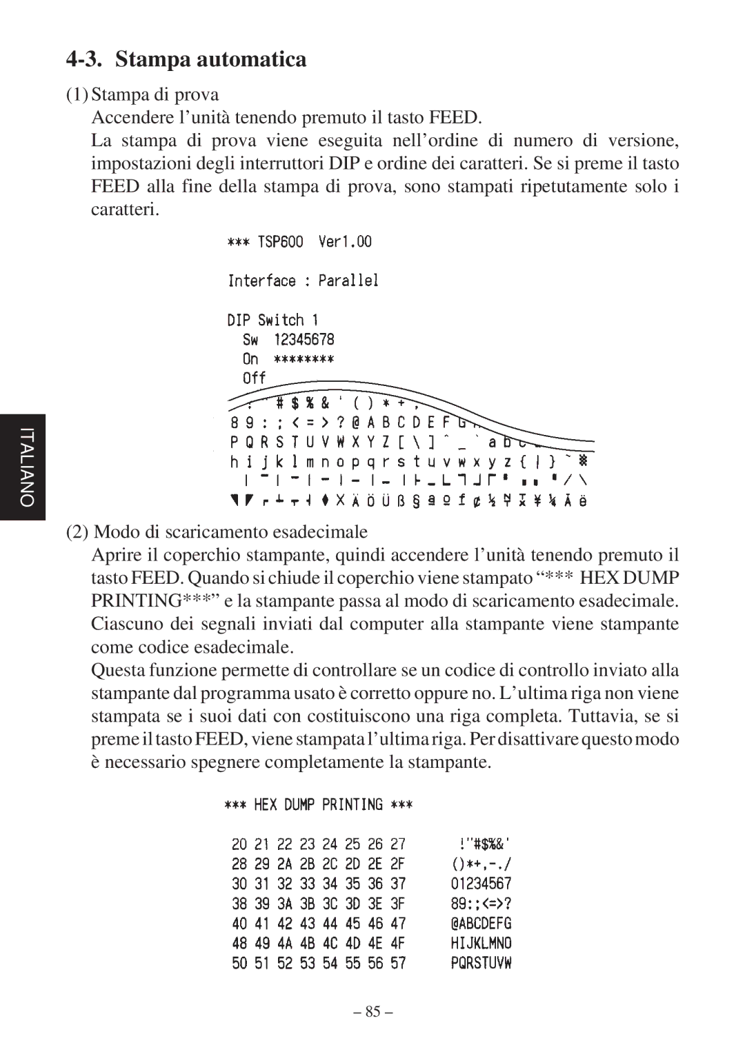 Star Micronics TSP600 user manual Stampa automatica 