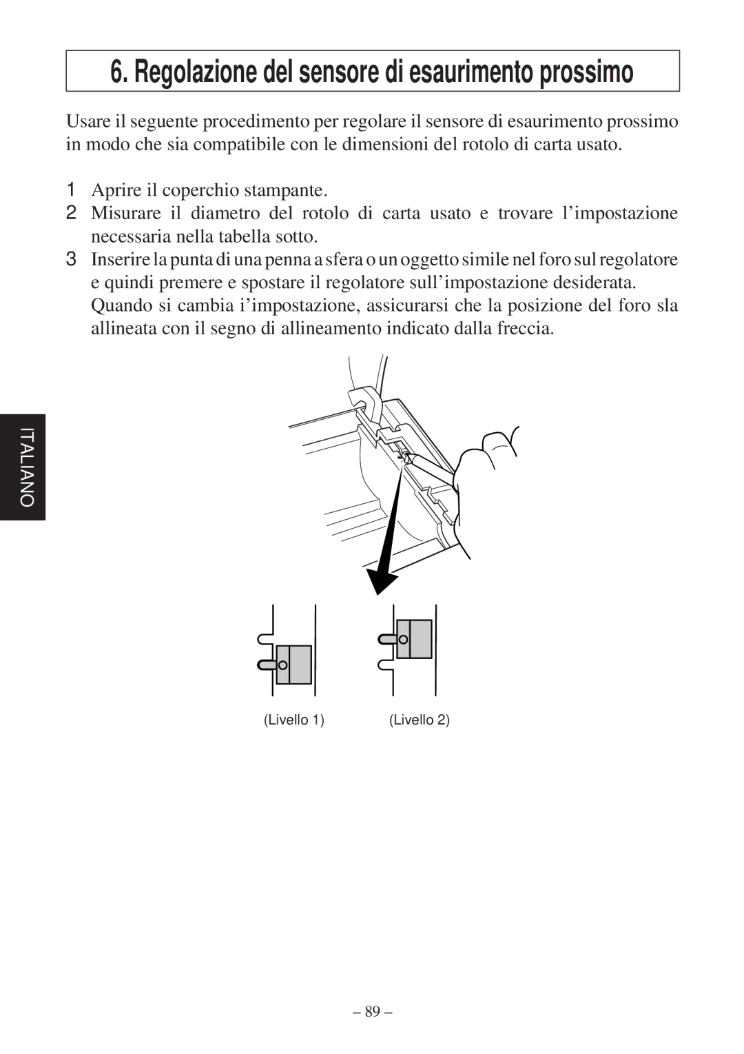 Star Micronics TSP600 user manual Regolazione del sensore di esaurimento prossimo 