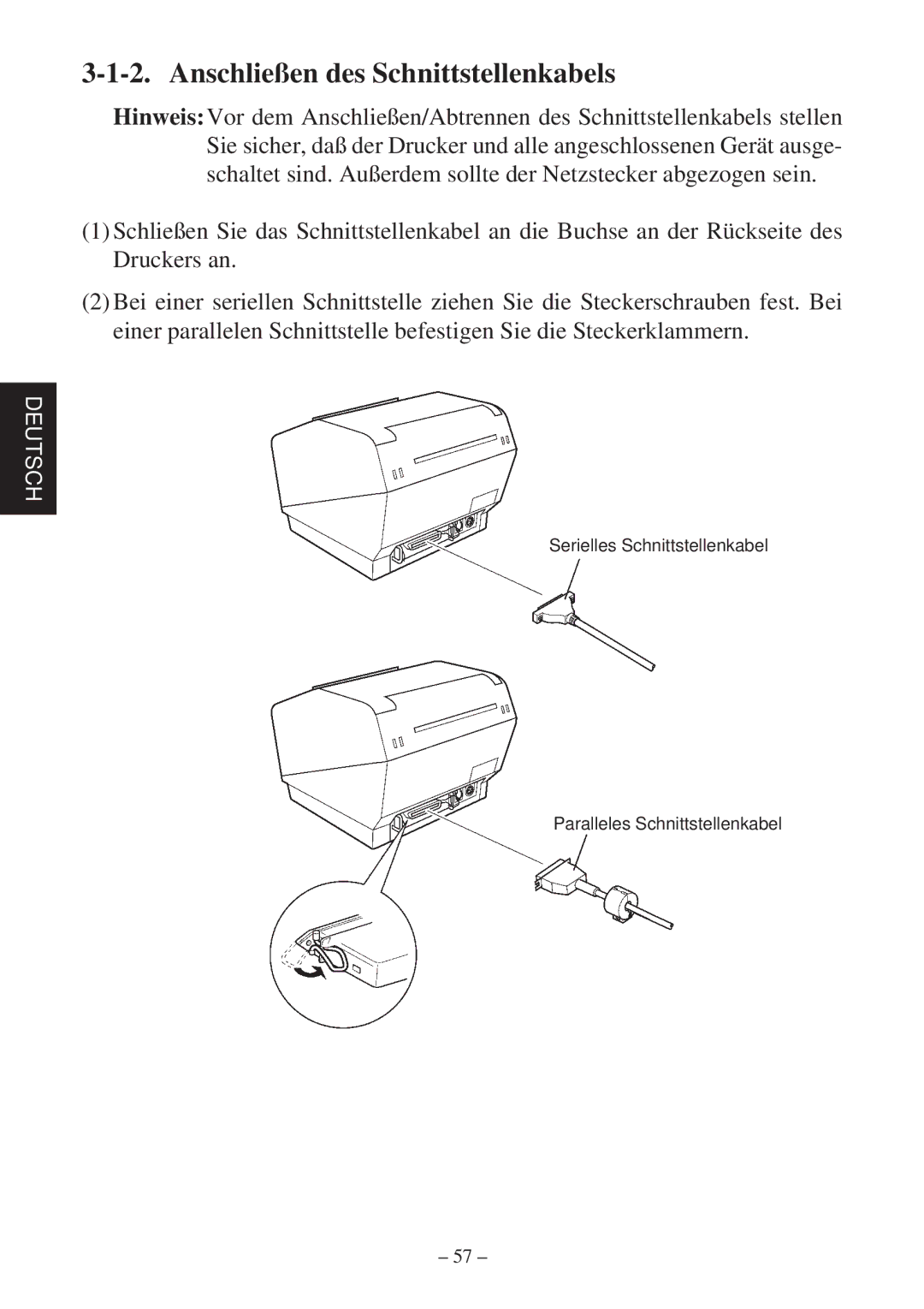 Star Micronics TSP800 user manual Anschließen des Schnittstellenkabels 