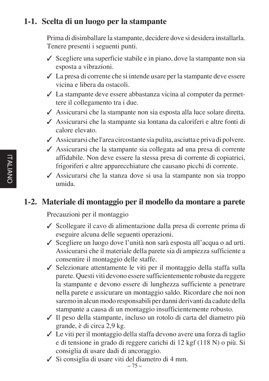 Star Micronics TSP800 Scelta di un luogo per la stampante, Materiale di montaggio per il modello da montare a parete 