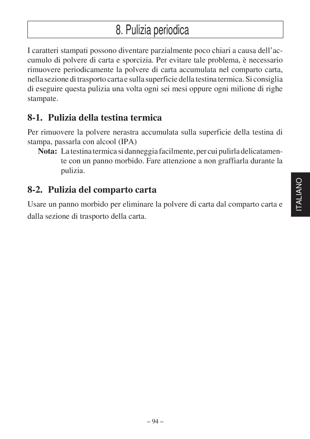 Star Micronics TSP800 user manual Pulizia periodica, Pulizia della testina termica, Pulizia del comparto carta 