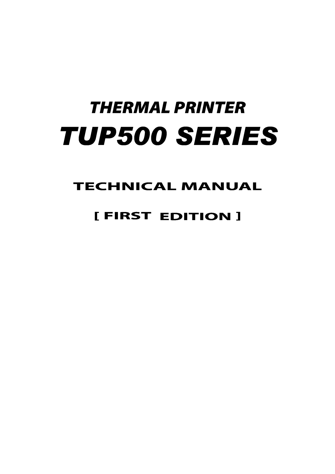 Star Micronics technical manual TUP500 SERIES, Thermal Printer, Technical Manual, First Edition 