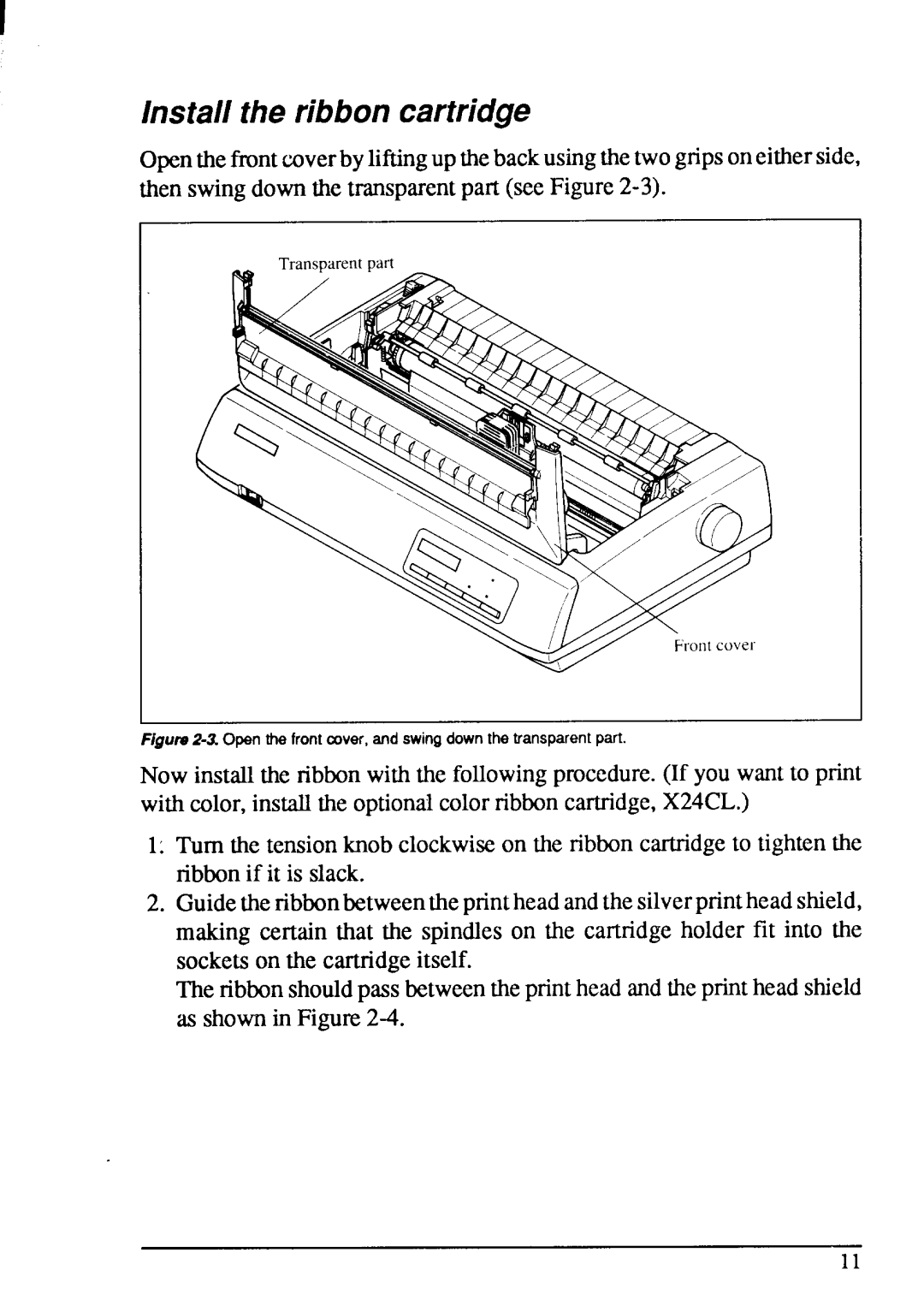 Star Micronics XB-2420, XB-2425 Install the ribboncartridge, 3Open the frontrover, and swingdownthe transparentpart 