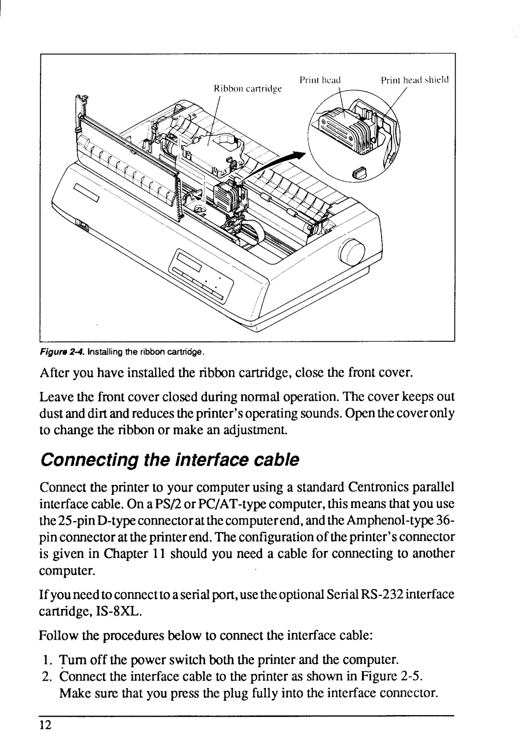 Star Micronics XB-2425, XB-2420 user manual Connectingthe interfacecable, Figuru 2-4.Installingthe ribboncartridge 