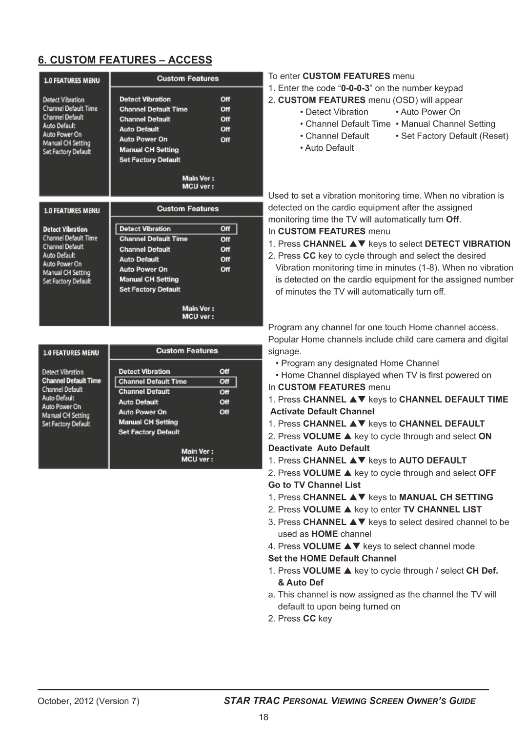 Star Trac 620 -8173 manual Custom Features Access, To enter Custom Features menu 