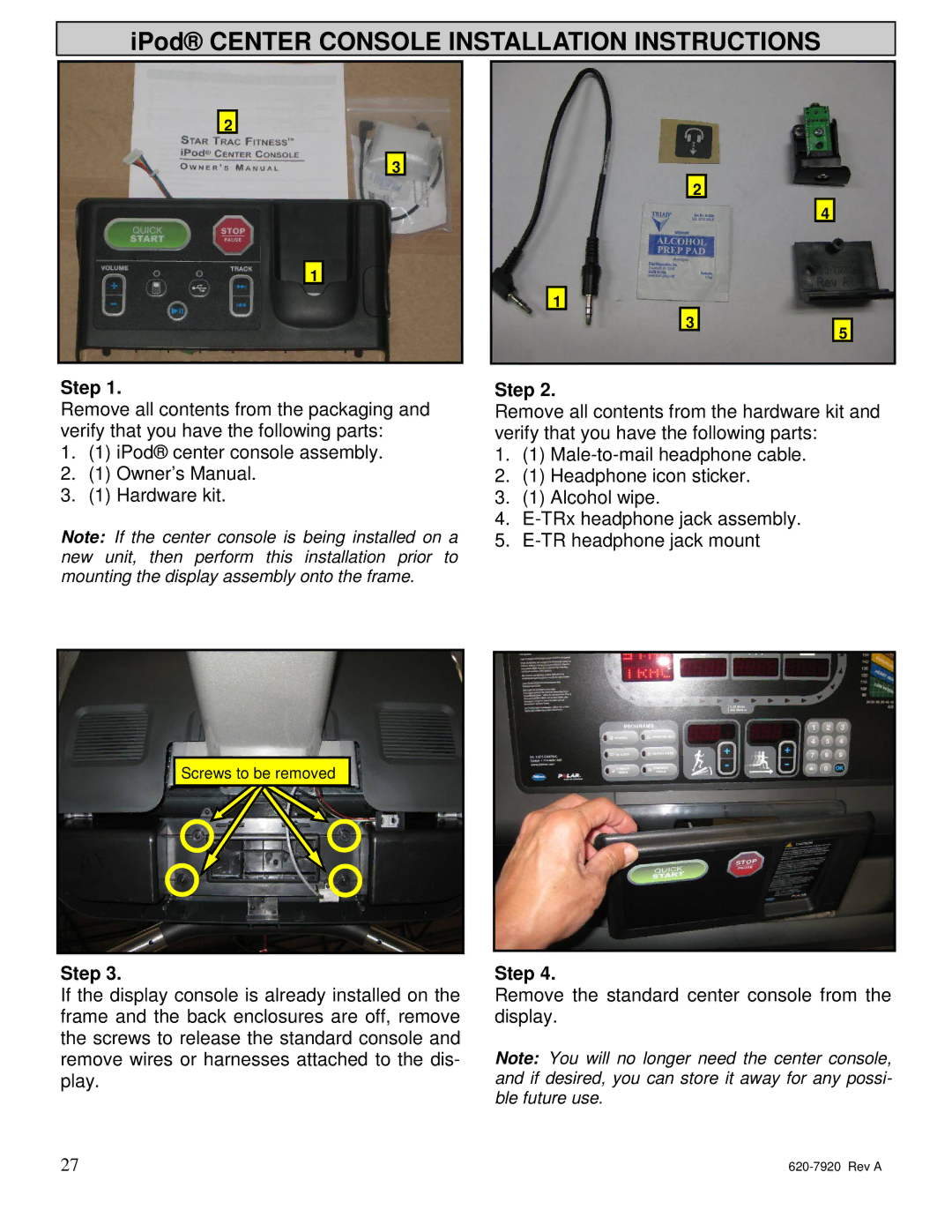 Star Trac 620-7920 manual IPod Center Console Installation Instructions 