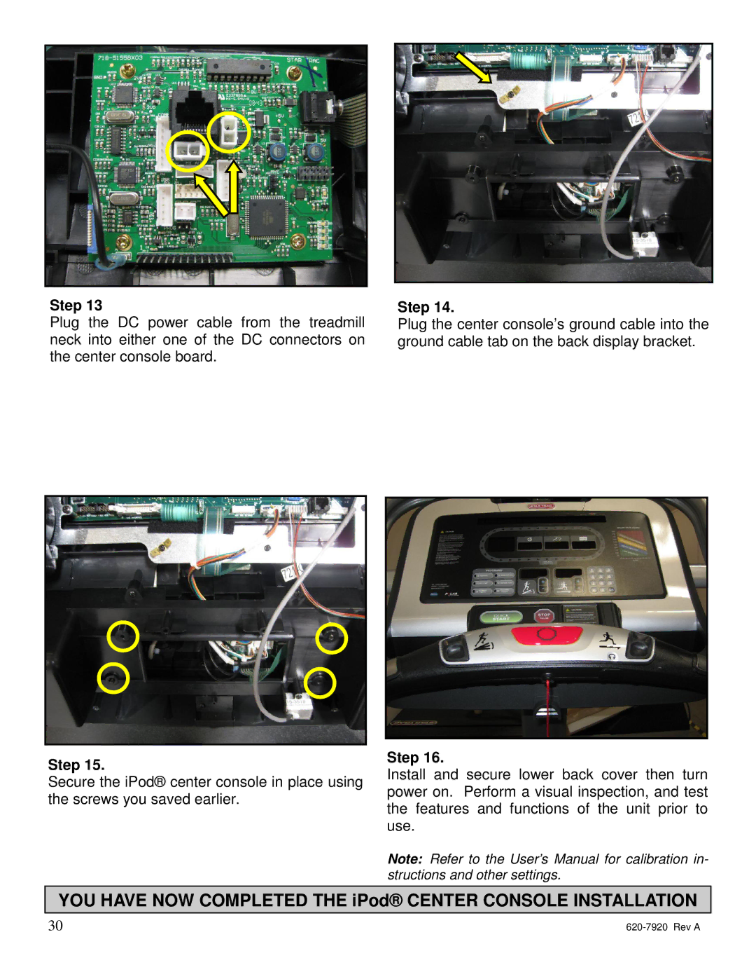 Star Trac 620-7920 manual YOU have NOW Completed the iPod Center Console Installation 