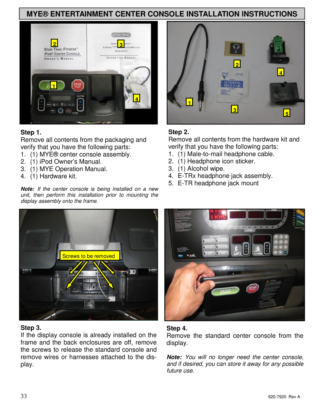 Star Trac 620-7920 manual MYE Entertainment Center Console Installation Instructions 