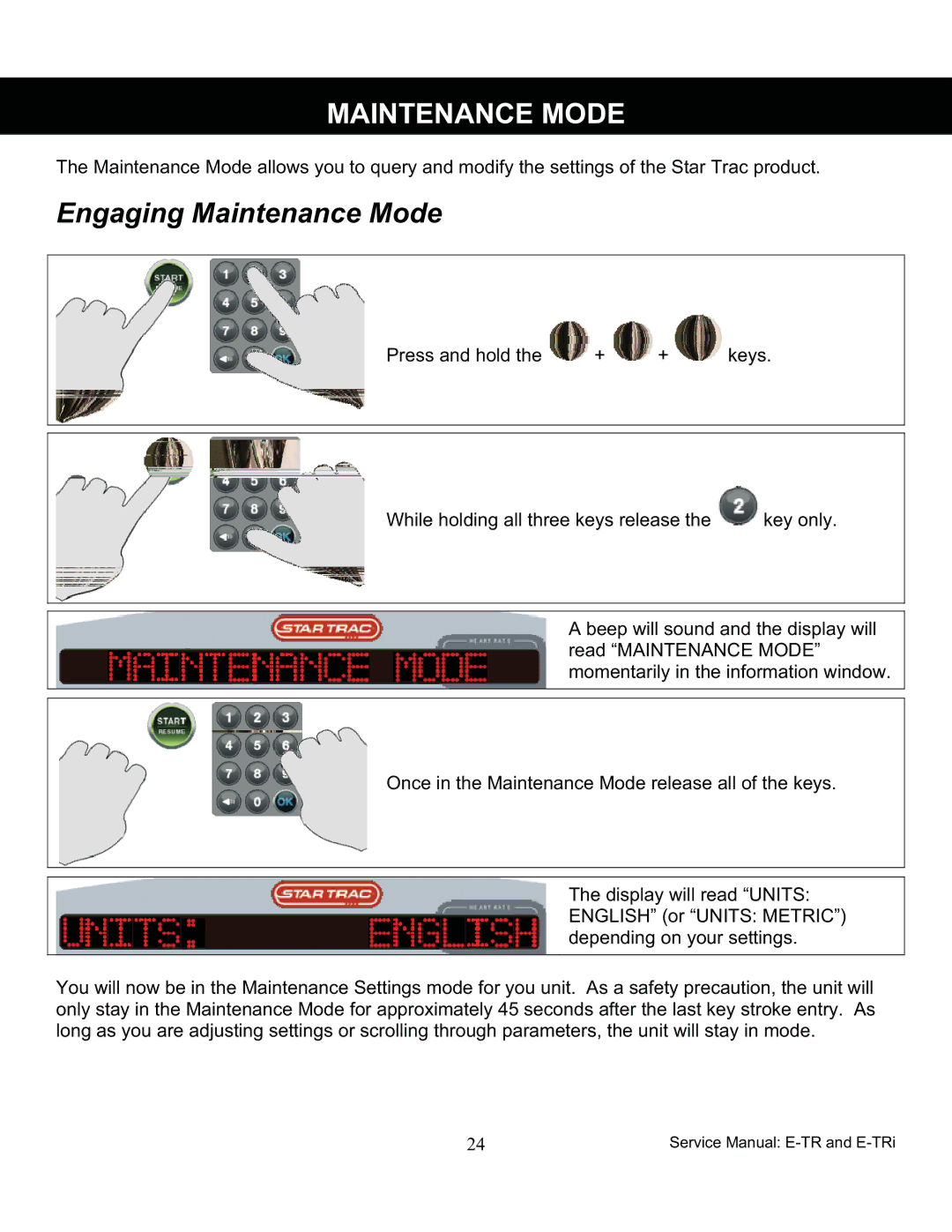 Star Trac 7600, 7700 manual Engaging Maintenance Mode 