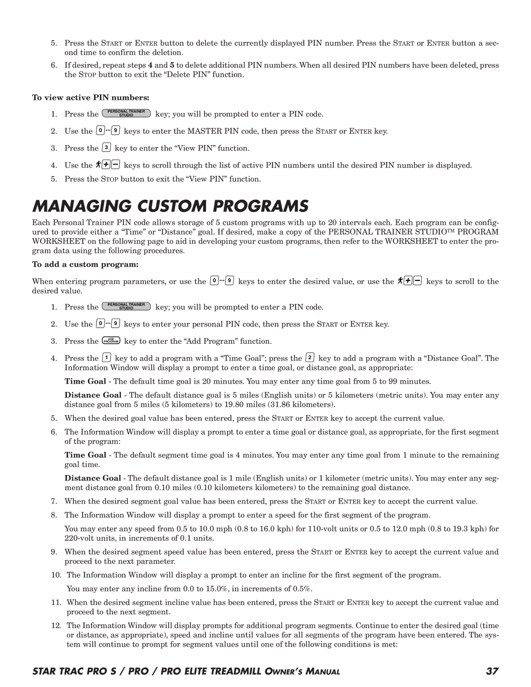 Star Trac Pro STM Treadmill manual Managing Custom Programs, To view active PIN numbers, To add a custom program 