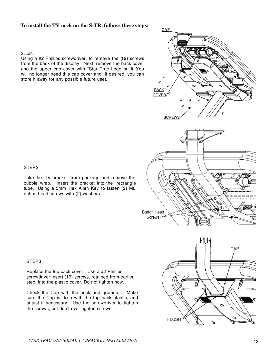 Star Trac E-RB, S-RB, S-UB, S-TBT manual To install the TV neck on the S-TR, follows these steps 