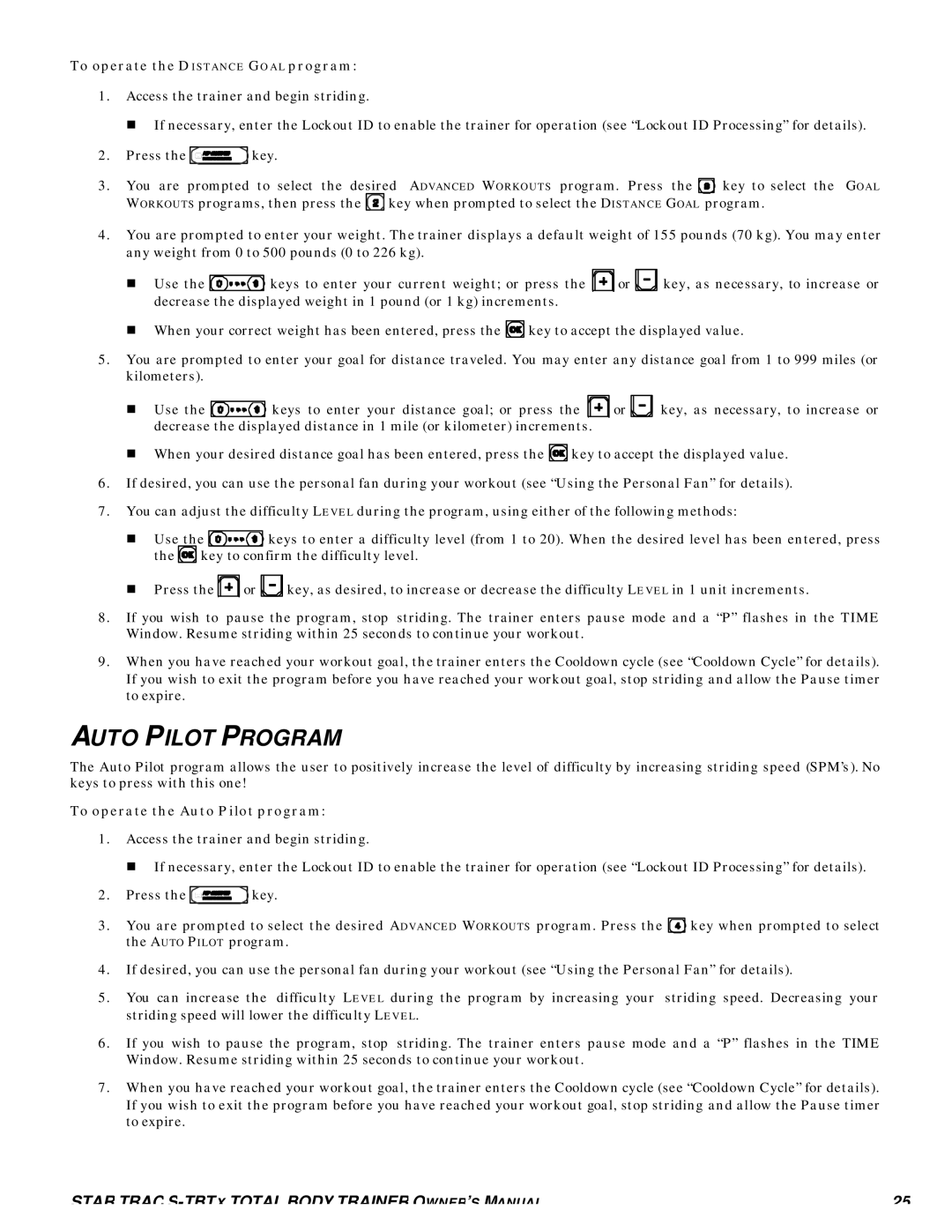 Star Trac S-TBTX manual Auto Pilot Program, To operate the Distance Goal program, To operate the Auto Pilot program 