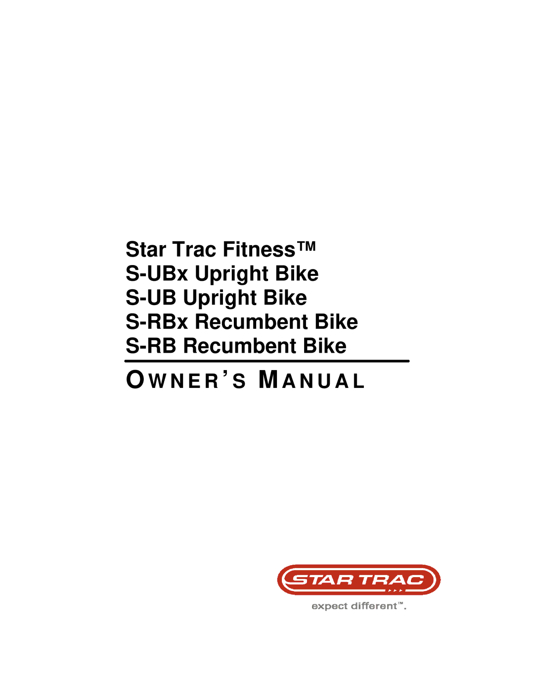 Star Trac S-RB RECUMBENT BIKE, S-UBX UPRIGHT BIKE, S-RBX RECUMBENT BIKE, S-UB UPRIGHT BIKE manual N E R ’ S M a N U a L 