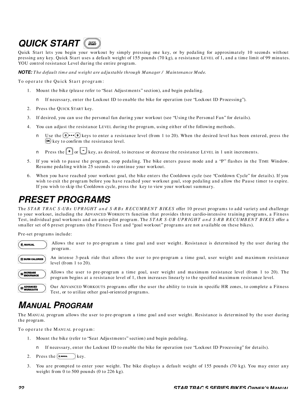 Star Trac S-RBX RECUMBENT BIKE, S-UBX UPRIGHT BIKE Preset Programs, Manual Program, To operate the Quick Start program 