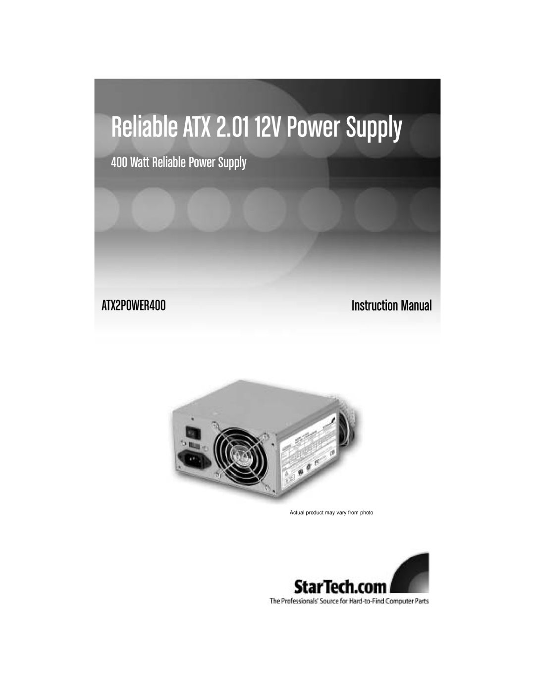 StarTech.com ATX2POWER400 instruction manual Reliable ATX 2.01 12V Power Supply, Watt Reliable Power Supply 