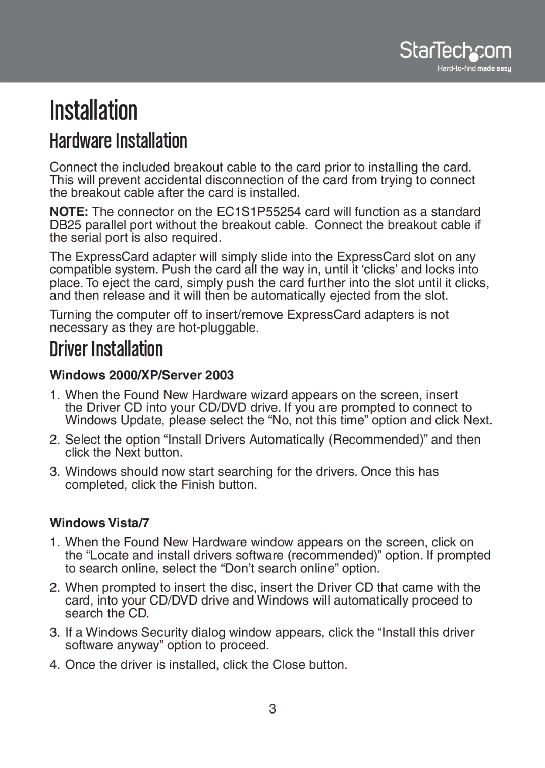 StarTech.com EC2S55254, EC1S1P55254 Hardware Installation, Driver Installation, Windows 2000/XP/Server, Windows Vista/7 