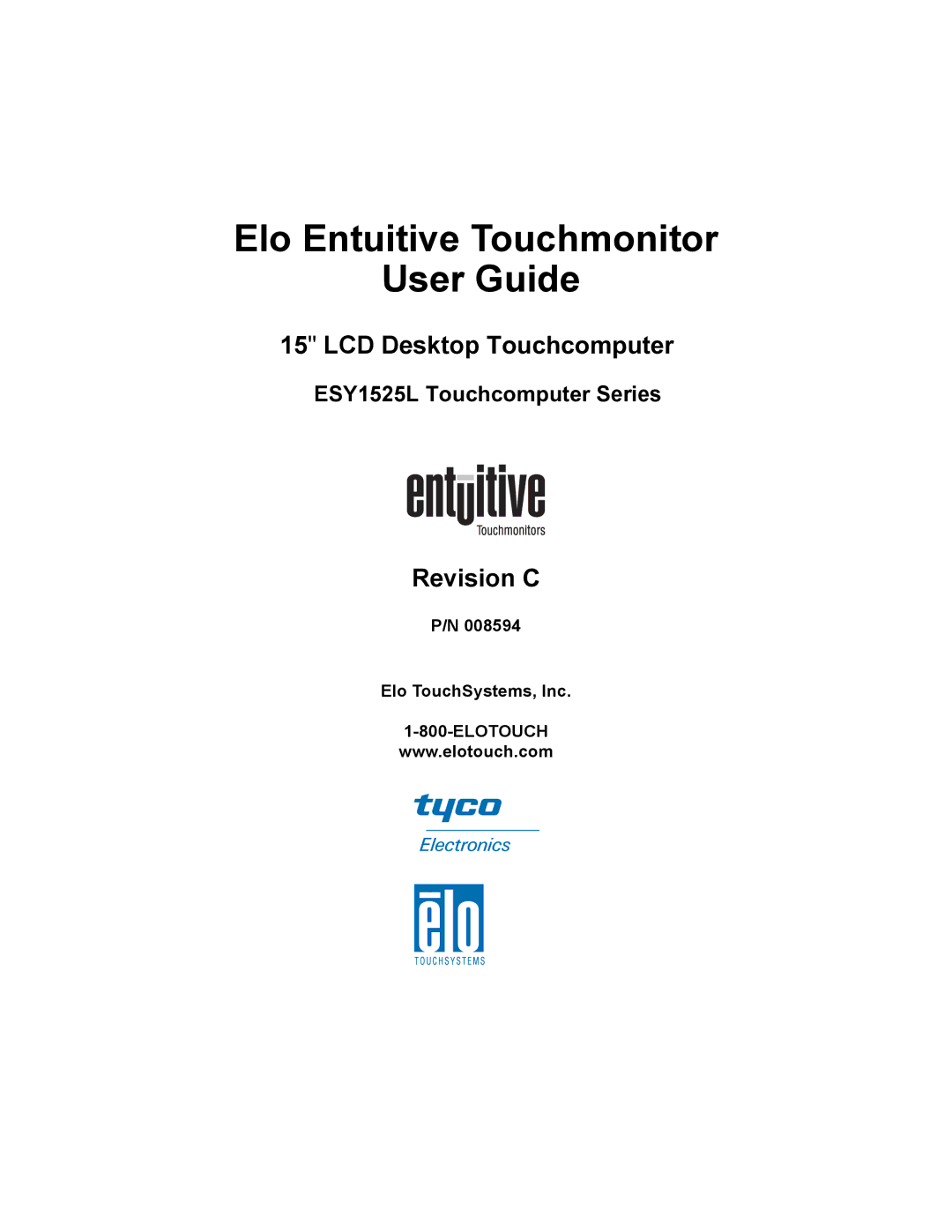 StarTech.com ESY1525L manual Elo Entuitive Touchmonitor User Guide 