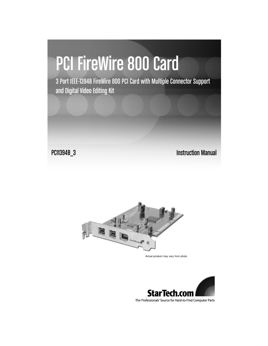 StarTech.com PCI1394B_3 instruction manual PCI FireWire 800 Card, PCI1394B3, Instruction Manual 