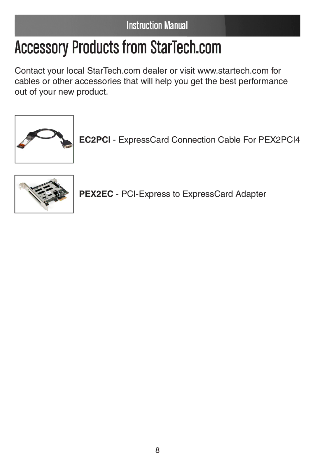 StarTech.com PEX2PCI4 manual Accessory Products from StarTech.com 