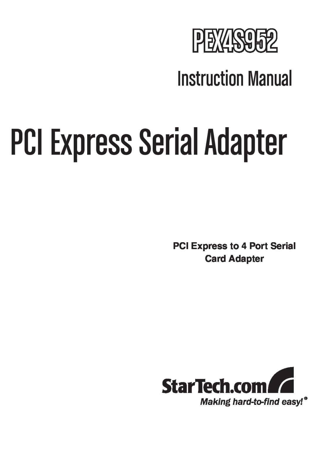 StarTech.com PEX4S952 instruction manual PCI Express to 4 Port Serial Card Adapter, PCI Express Serial Adapter 
