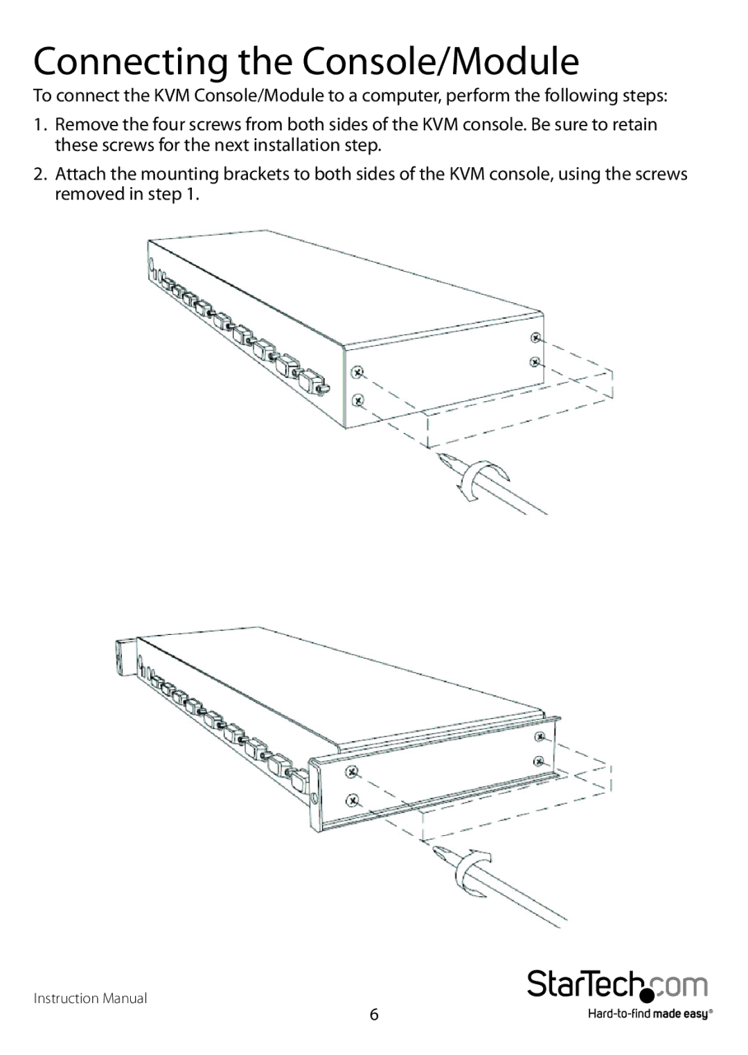 StarTech.com RACKCONS1708, RKCONS1916GB, RACKCONS1716, RKCONS1708EU, RKCONS1908GB, RACKCONS1916 Connecting the Console/Module 