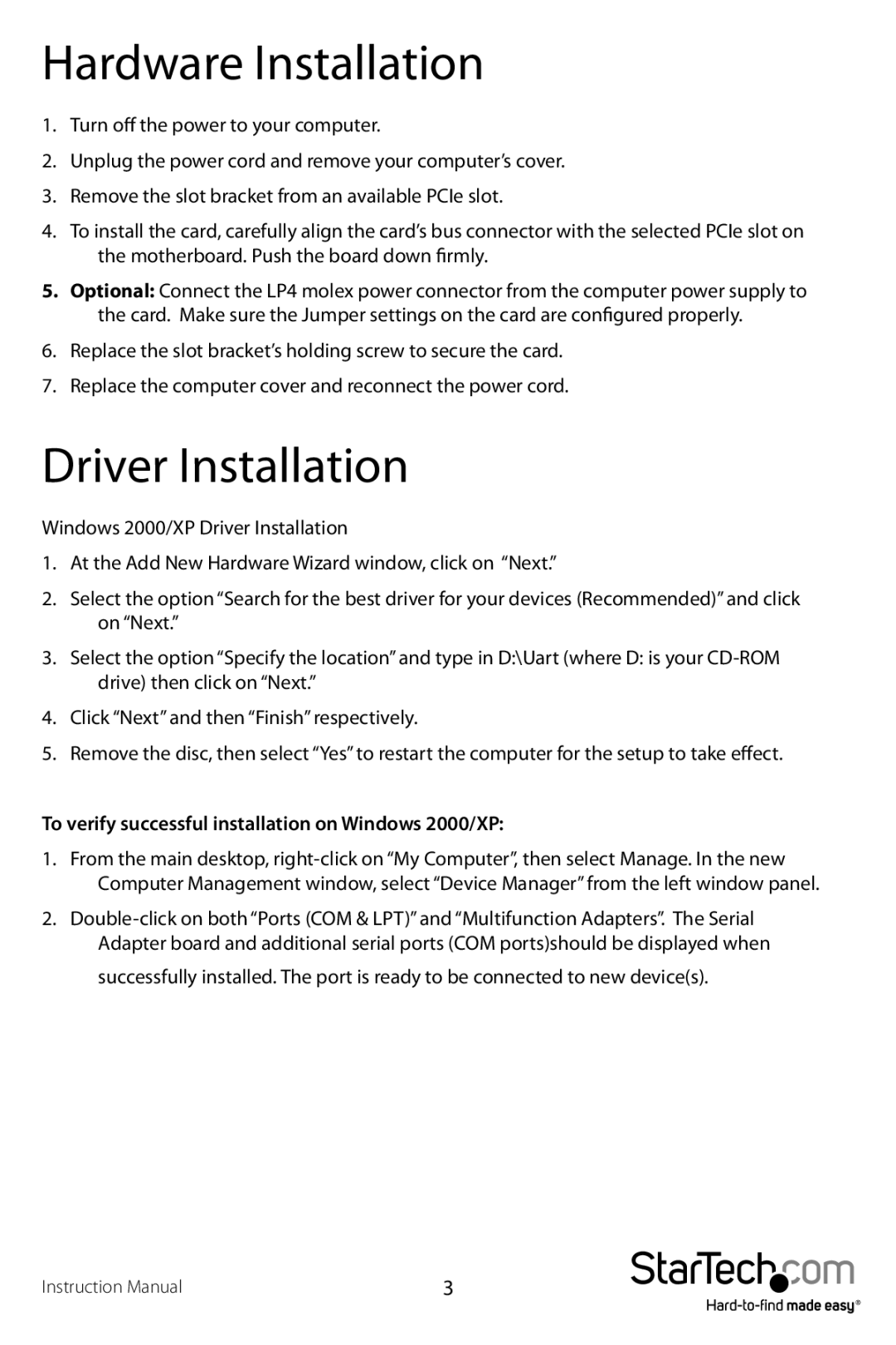 StarTech.com RS232 manual Hardware Installation, Driver Installation, To verify successful installation on Windows 2000/XP 