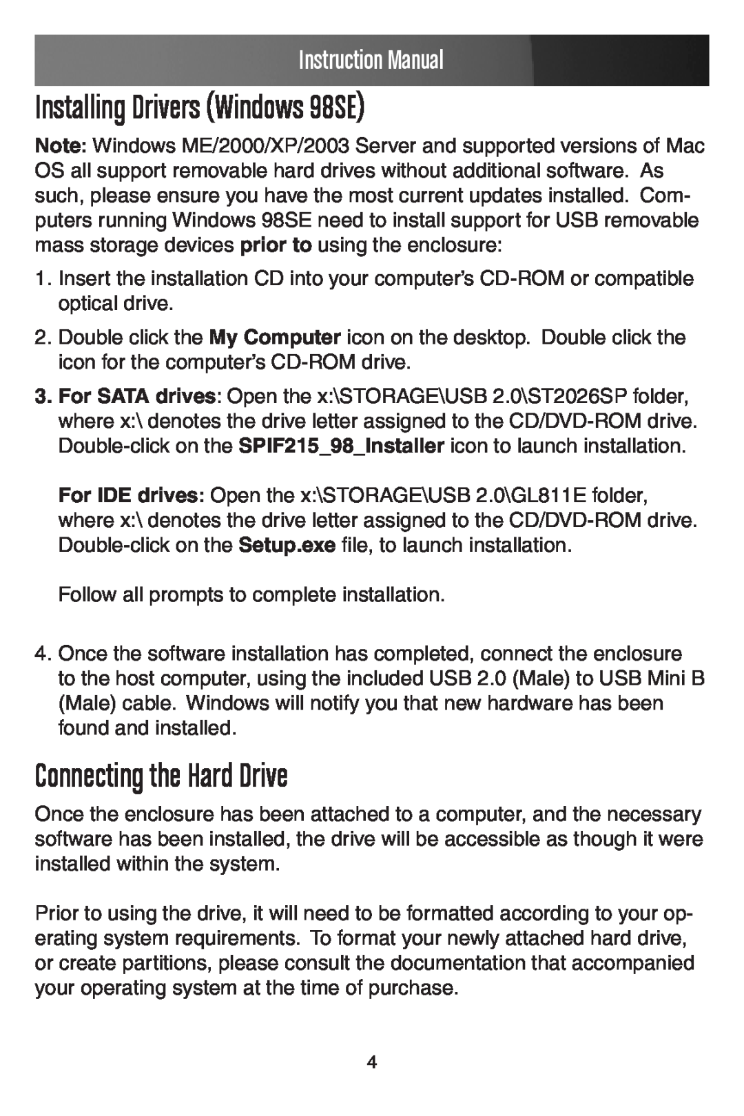 StarTech.com IDE2510U2, SAT2510U2 manual Installing Drivers Windows 98SE, Connecting the Hard Drive, Instruction Manual 