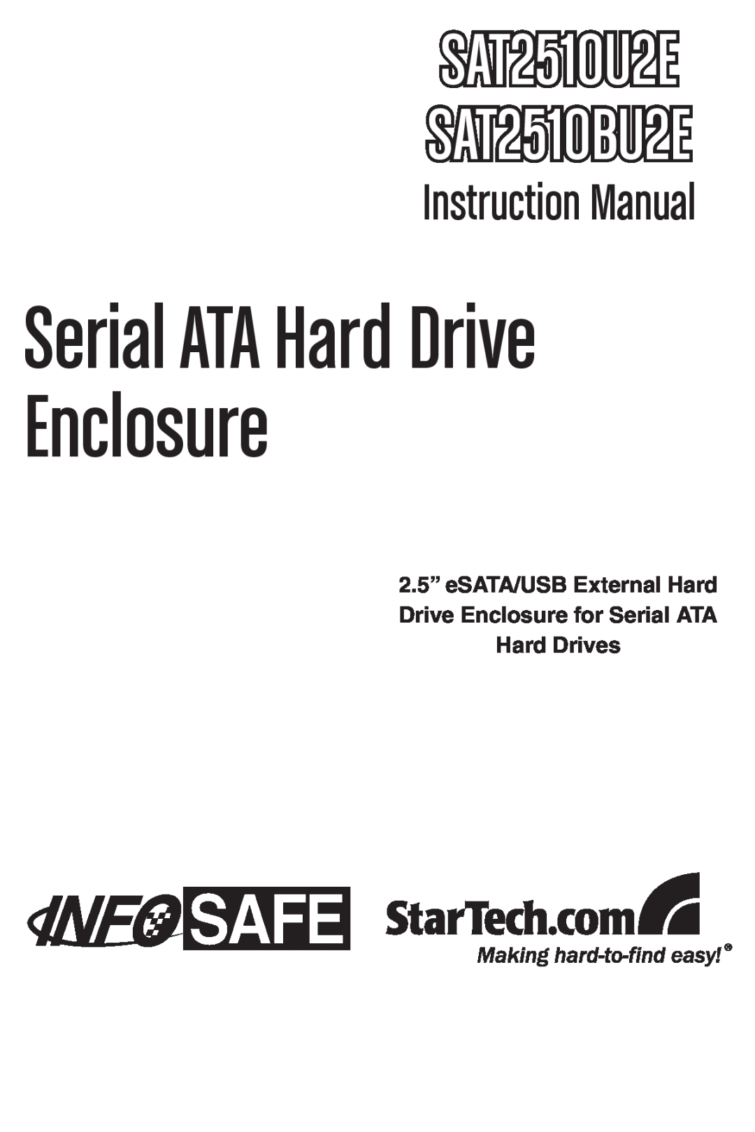 StarTech.com SAT2510BU2E instruction manual Enclosure, Serial ATA Hard Drive, SAT2510U2E, Instruction Manual 