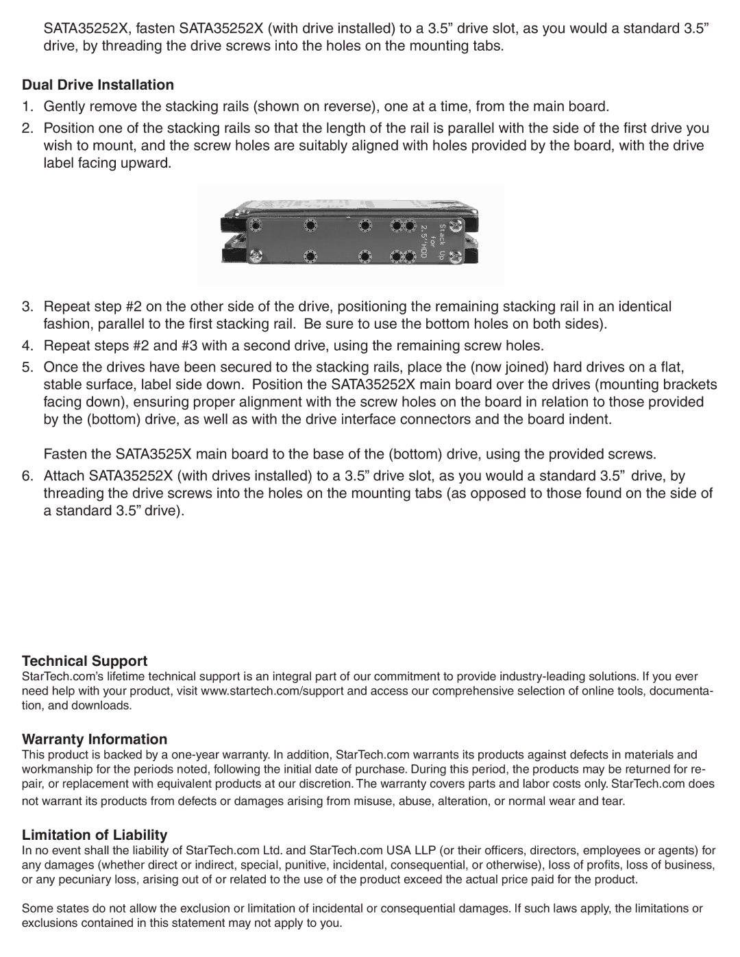 StarTech.com SATA35252X manual Dual Drive Installation, Technical Support Warranty Information, Limitation of Liability 