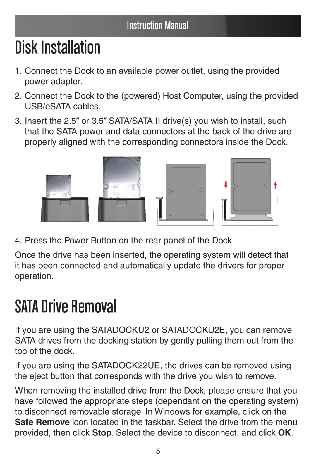 StarTech.com SATADOCKU2 instruction manual Disk Installation, Sata Drive Removal 