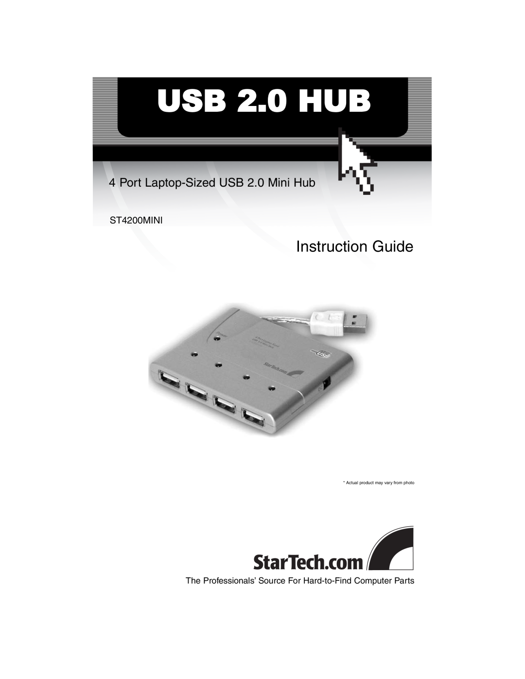 StarTech.com ST4200MINI manual USB 2.0 HUB, Instruction Guide, Port Laptop-Sized USB 2.0 Mini Hub 
