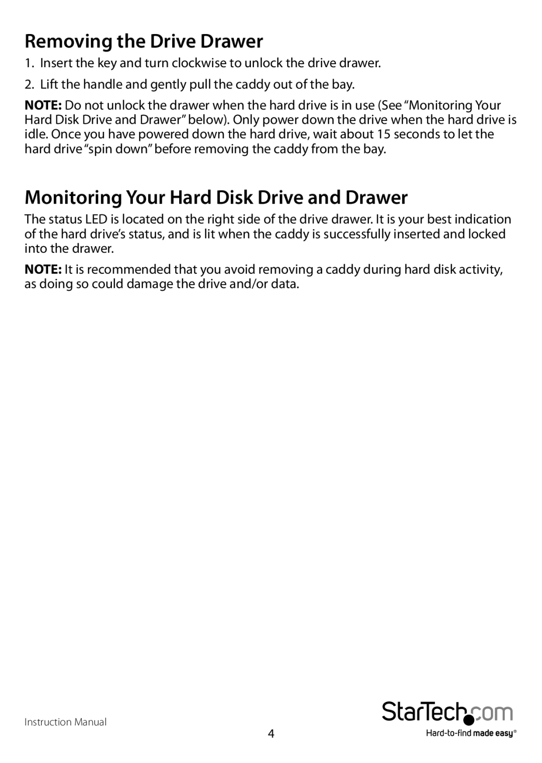 StarTech.com startech manual Removing the Drive Drawer, Monitoring Your Hard Disk Drive and Drawer 