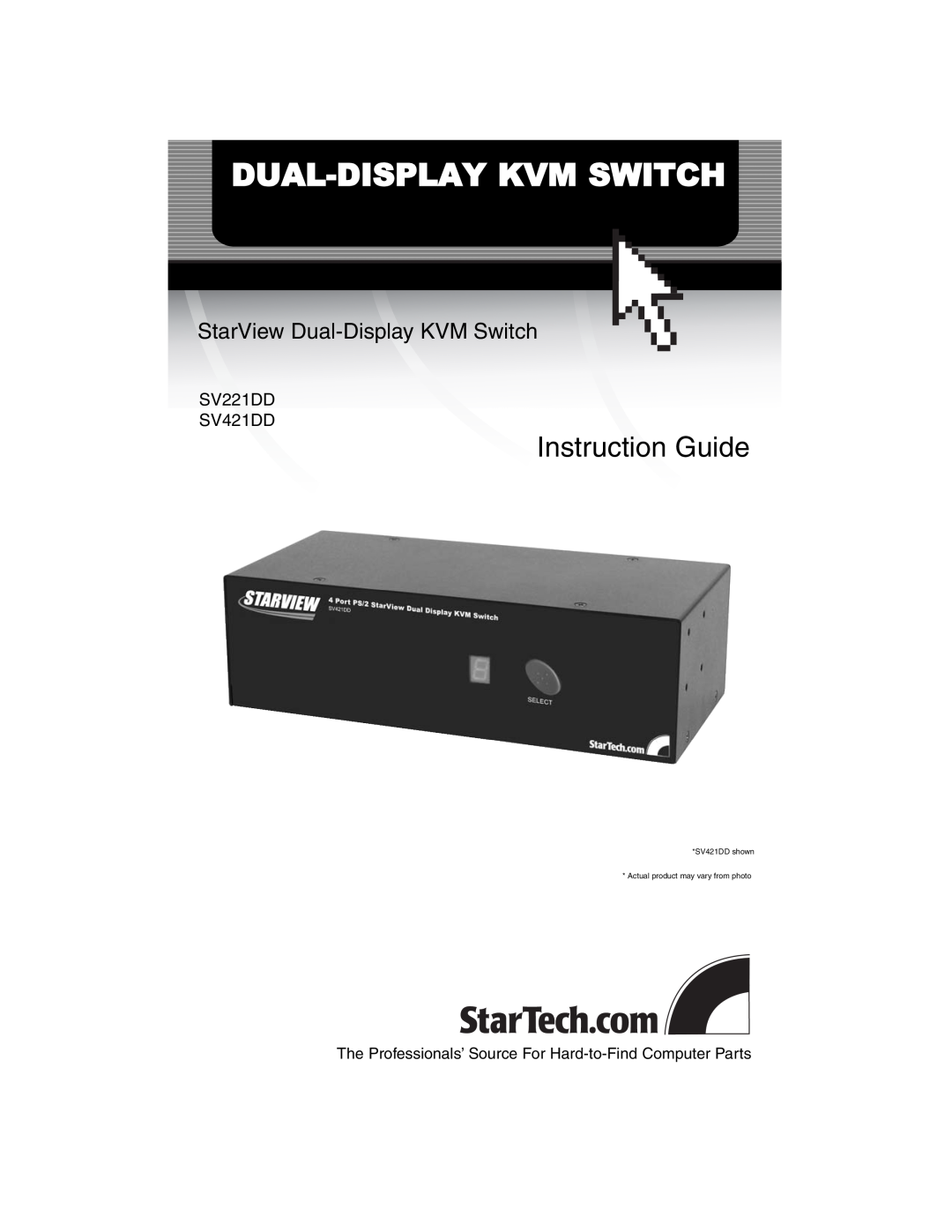 StarTech.com manual Dual-Display Kvm Switch, Instruction Guide, StarView Dual-Display KVM Switch, SV221DD SV421DD 