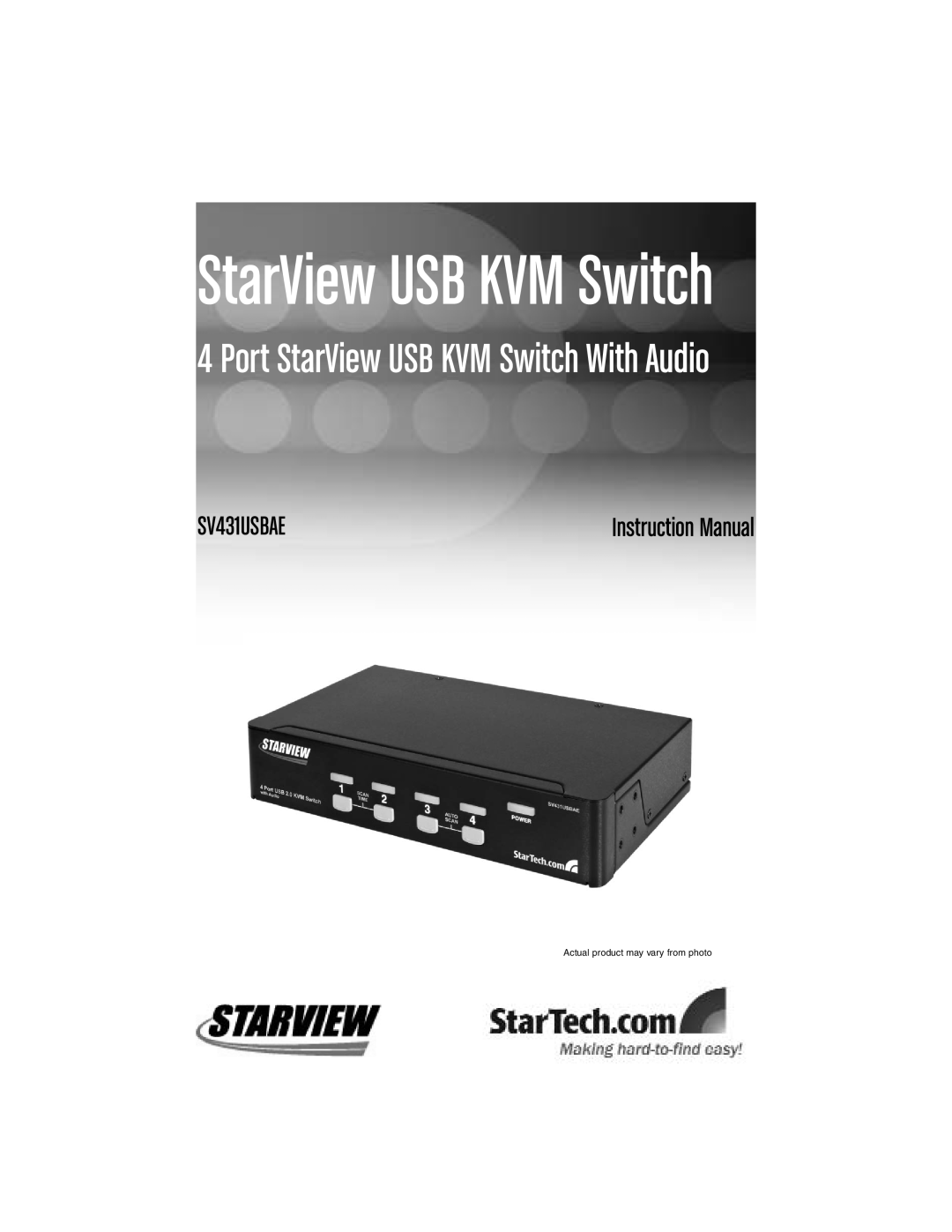 StarTech.com SV431USBAE instruction manual Instruction Manual, StarView USB KVM Switch, Actual product may vary from photo 