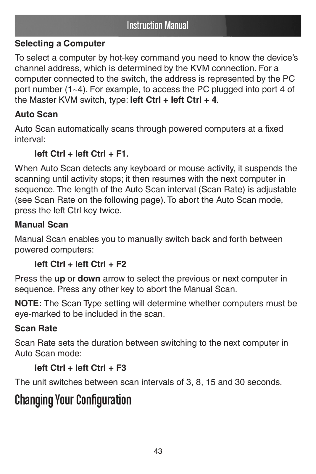 StarTech.com SV441DUSBI instruction manual Changing Your Configuration, Selecting a Computer, Left Ctrl + left Ctrl + F1 