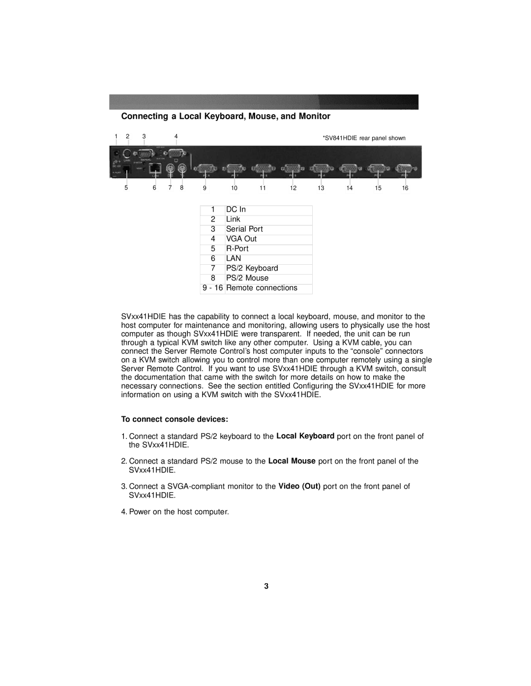 StarTech.com SV841HDIE, SV441HDIE, SV1641HDIE Connecting a Local Keyboard, Mouse, and Monitor, To connect console devices 