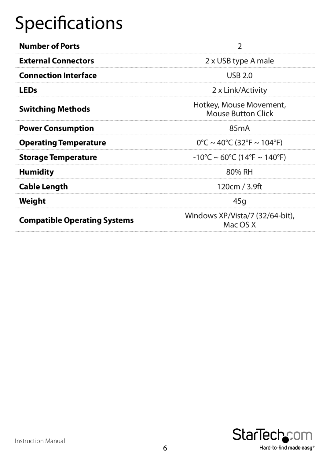 StarTech.com SVKMS Number of Ports External Connectors, Connection Interface, LEDs, Switching Methods, Power Consumption 